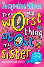 Jacqueline Wilson : The Worst Thing about My Sister