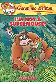 Geronimo Stilton #43 : Im Not a Supermouse 