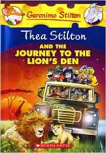 Thea Stilton and the Journey to the Lion's Den: A Geronimo Stilton Adventure