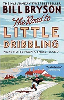 The Road to Little Dribbling: More Notes From a Small Island