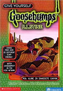 Goosebumps: Alone In Snakebite Canyon #26