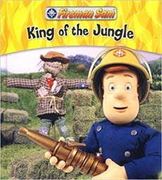 Fireman Sam : King of The Jungle