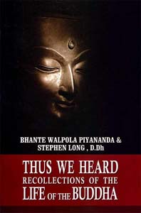 Thus We Heard Recollections of The Life of The Buddha