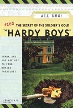 The Hardy Boys: The Secret Of the Soldiers Gold #182