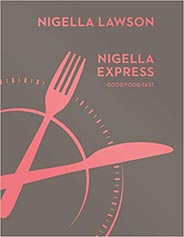 Nigella Express : Good Food Fast