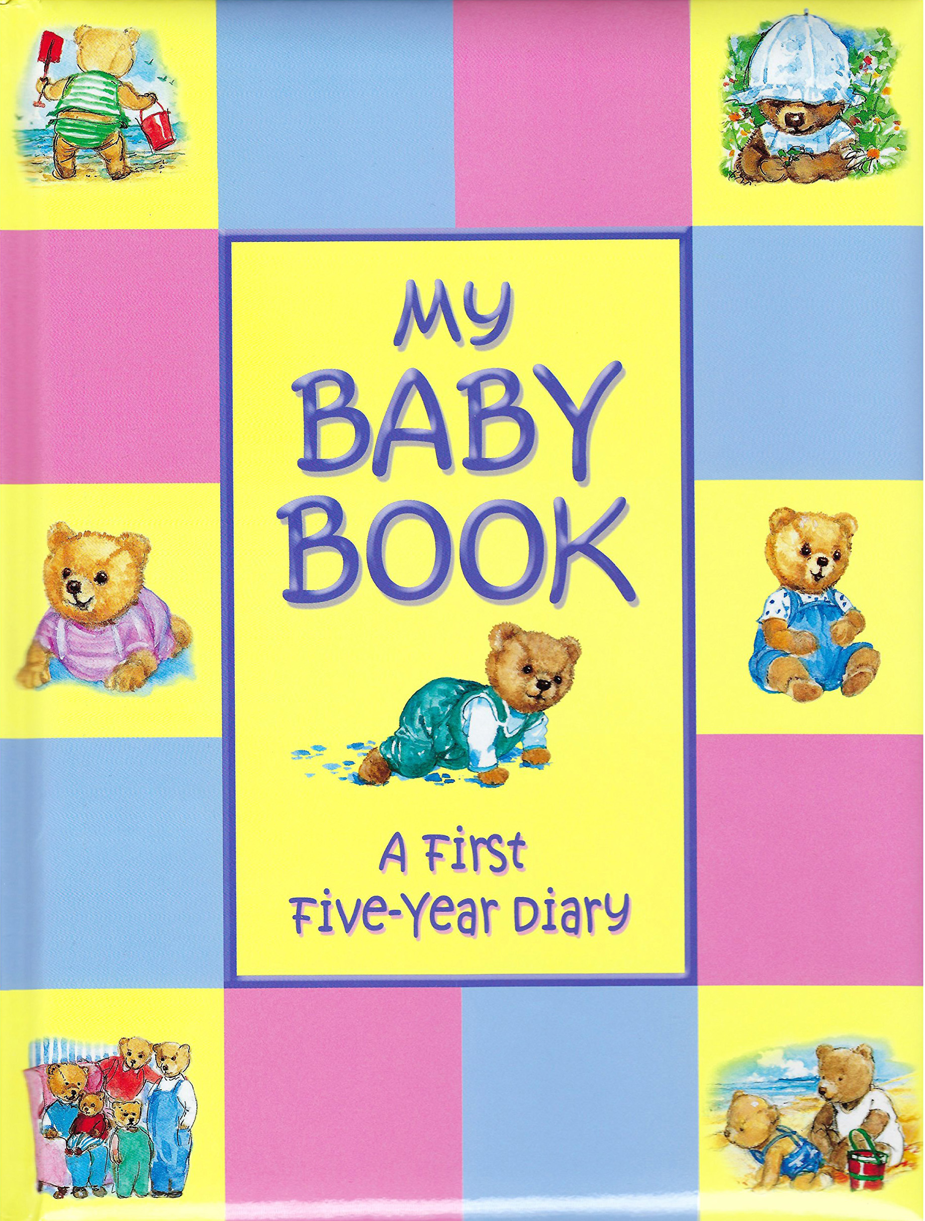 My Baby Book A First Five Year Diary (Padded Cover)