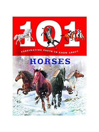 101 Fascinating Facts : Horses