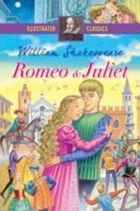 Illustrated Classics Romeo & Juliet