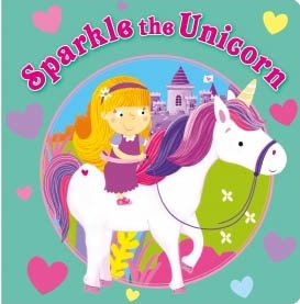 Sparkle The Unicorn (Board Book)