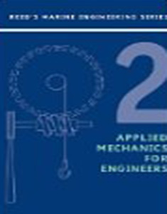 Reeds Marine Engineering Series Applied Mechanics For Engineers 2