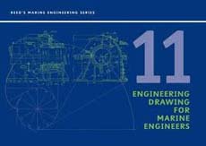 Reeds Vol 11: Engineering Drawings For Marine Engineers 
