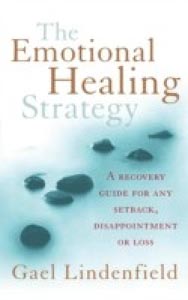 The Emotional Healing Strategy: A recovery guide for any setback, disappointment or loss