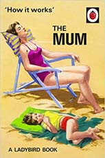 A Ladybird Book - How it Works : The Mum