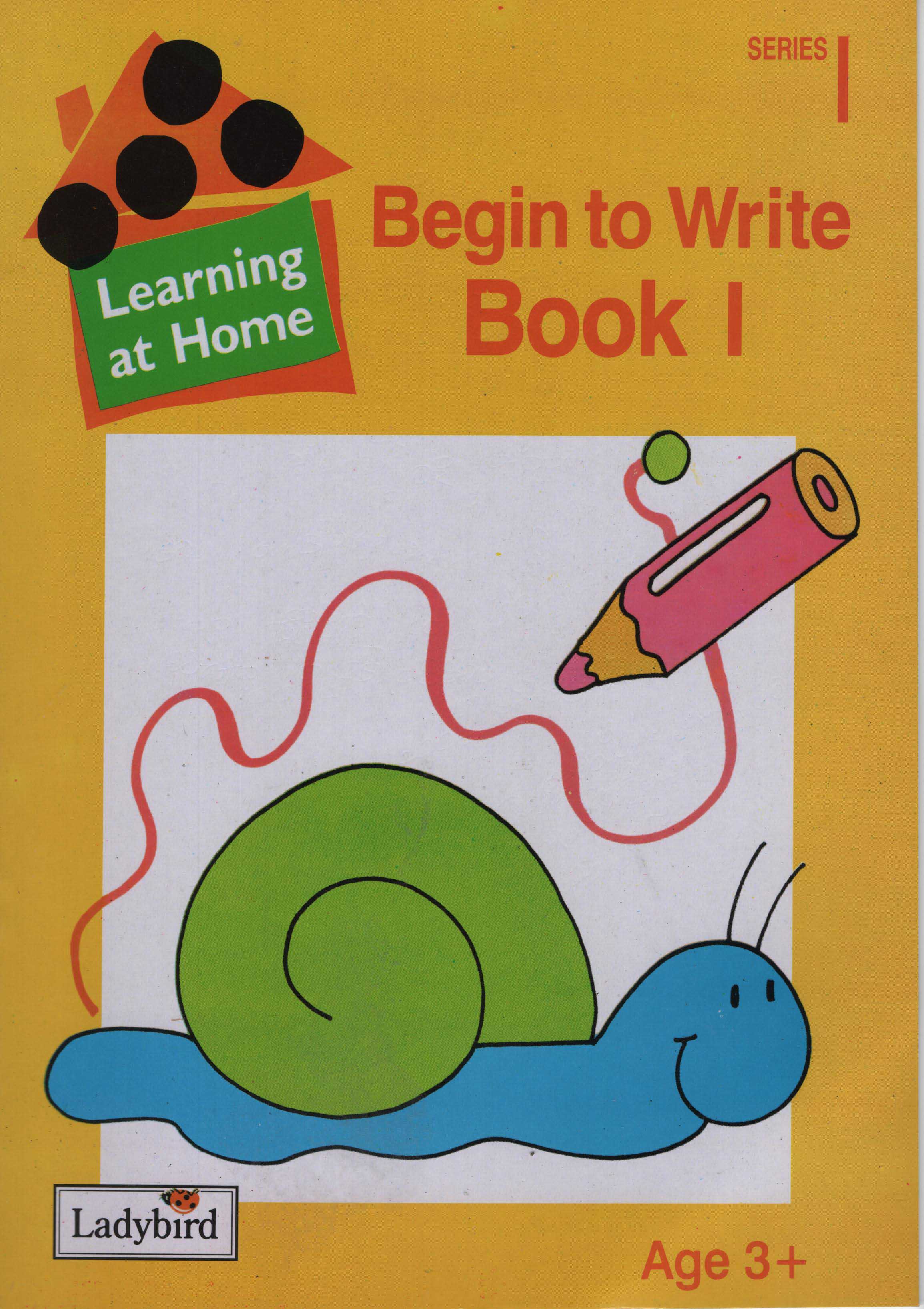 Learn  At Home : Begin To Write Book 1 (Age 3+)