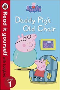 Peppa Pig: Daddy Pig's Old Chair (Read it yourself with Ladybird: Level 1) 