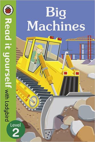 Read it Yourself With Ladybird Big Machines Level 2