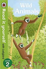 Read it Yourself With Ladybird: Wild Animals Level 2