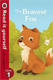 The Bravest Fox - Read it yourself with Ladybird Level 1