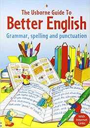 The Usborne Guide To Better English Grammar Spelling and Punctuation 