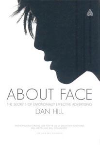 About Face : The secrets of Emotionally Effective Advertising