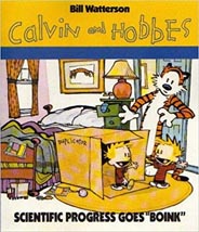 Calvin and Hobbes : Scientific Progress Goes Boink
