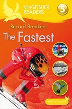 Kingfisher Readers : Record Breakers The Fastest Level 05