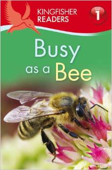 Kingfisher Readers: Busy As a Bee - Level 1