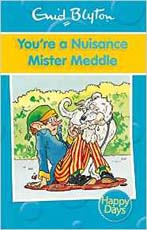 Happy Days You're a Nuisance Mister Meddle