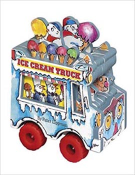 Mini Wheels Books: The Ice Cream Truck Board book