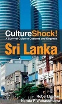 Culture Shock Sri Lanka : A Survival Guide to Customs and Etiquette