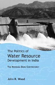 The Politics of Water Resource Development in India