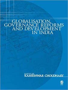 Globalisation, Governence Reforms and Development in India