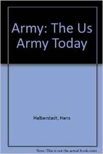 Army : The U.S. Army Today