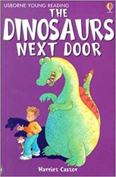 Usborne Young Reading : The Dinosaurs Next Door