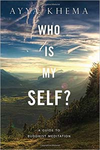 Who Is My Self? : A guide to Buddhist Meditation