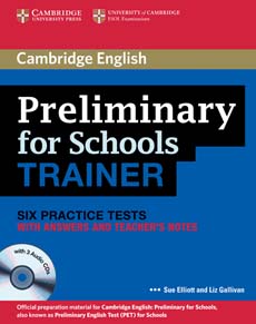 Cambridge English Preliminary for Schools Trainer Six Practice Tests W/3CD