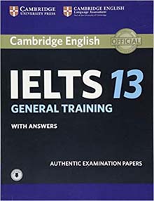 Cambridge IELTS 13 General Training Students Book with Answers with Audio : Authentic Examination Papers