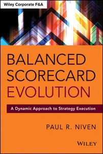Balanced Scorecard Evolution : A Dynamic Approach to Strategy Execution