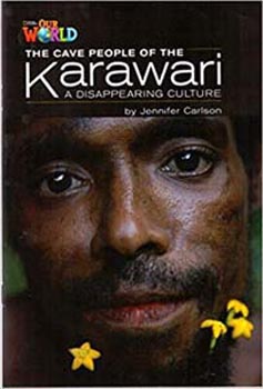 Our World Readers: The Cave People of the Karawari | A Disappearing Culture
