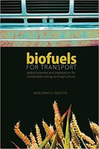 Biofuels for Transport: Global Potential and Implications for Sustainable Energy and Agriculture