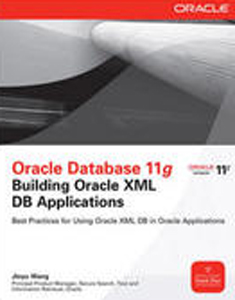 Oracle Database 11g Building Oracle XML DB Applications