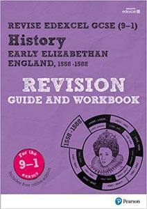 Revise Edexcel GCSE (9-1) History Early Elizabethan England Revision Guide and Workbook