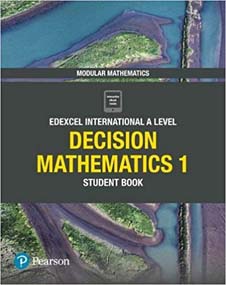 Edexcel International A Level Mathematics Decision Mathematics 1 Student Book