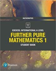 Edexcel International A Level Mathematics Further Pure Mathematics 1 Student Book