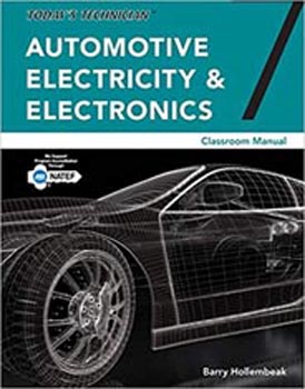 Today's Technician: Automotive Electricity and Electronics Classroom Manual