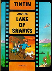 The Adventures of TinTin : and The Lake of Sharks