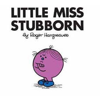 26 : Little Miss Stubborn