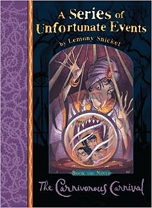 A Series of Unfortunate Events : The Carnivorous Carnival #9