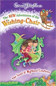 The New Adventures of The Wishing Chair The Land of Mythical Creatures #2