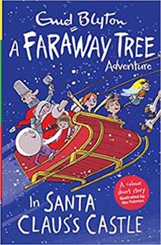 In Santa Clauss Castle : A Faraway Tree Adventure